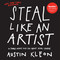 Steal Like an Artist (10 Things Nobody Told You About Being Creative) by Austin Kleon, 9780761169253