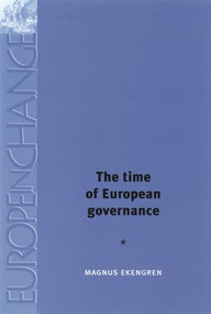 The time of European governance by Magnus Ekengren, 9780719081187