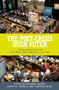 The post-crisis Irish voter (Voting behaviour in the Irish 2016 general election) by Michael Marsh, David M. Farrell, Theresa Reidy, 9781526122643