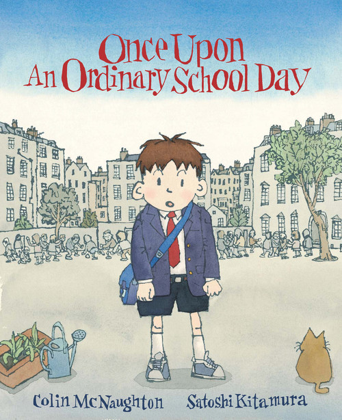 Once Upon an Ordinary School Day by Colin McNaughton, Satoshi Kitamura, 9781842704691