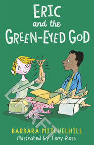 Eric and the Green-Eyed God by Barbara Mitchelhill, Tony Ross, 9781783449019