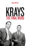 The Krays: The Final Word by James Morton, 9781912624683