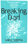 Breaking Dad - 9781912624461 by James Lubbock, 9781912624461