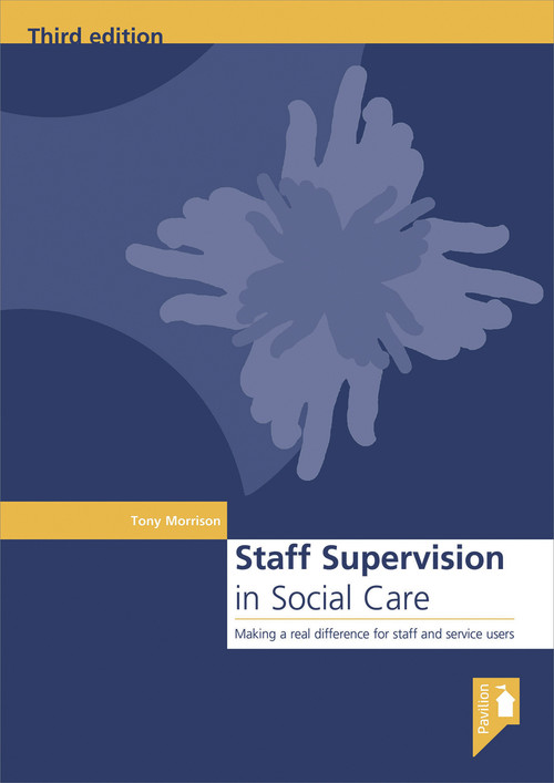 Staff Supervision in Social Care (Making a real difference for staff and service users) by Tony Morrison, 9781841961682