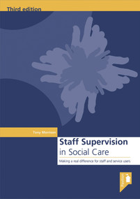 Staff Supervision in Social Care (Making a real difference for staff and service users) by Tony Morrison, 9781841961682