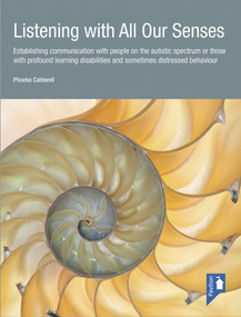Listening with All Our Senses by Phoebe Caldwell, 9781908993007
