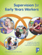 Supervision for Early Years Workers (A guide for early years professionals about the requirements of supervision) by Jane Wonnacott, Penny Sturt, 9781910366844