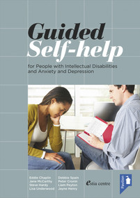 Guided Self-help (For People with Intellectual Disabilities and Anxiety and Depression) by Eddie Chaplin, 9781909810532