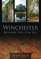 Winchester (History You Can See) by Penny Legg, 9780752455204