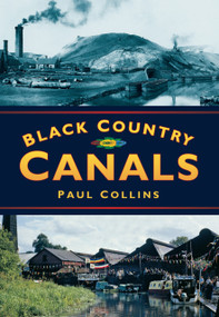 Black Country Canals by Paul Collins, 9780750920315