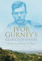 Ivor Gurney's Gloucestershire (Exploring Poetry and Place) by Eleanor M. Rawling, 9780752453538