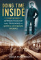Doing Time Inside (Apprenticeship and Training in GWR's Swindon Works) by Rosa Matheson, 9780752453019