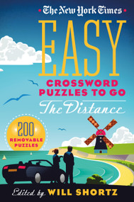 The New York Times Easy Crossword Puzzles to Go the Distance (200 Removable Puzzles) by The New York Times, Will Shortz, 9781250623515