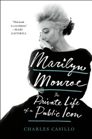 Marilyn Monroe (The Private Life of a Public Icon) - 9781250624529 by Charles Casillo, 9781250624529