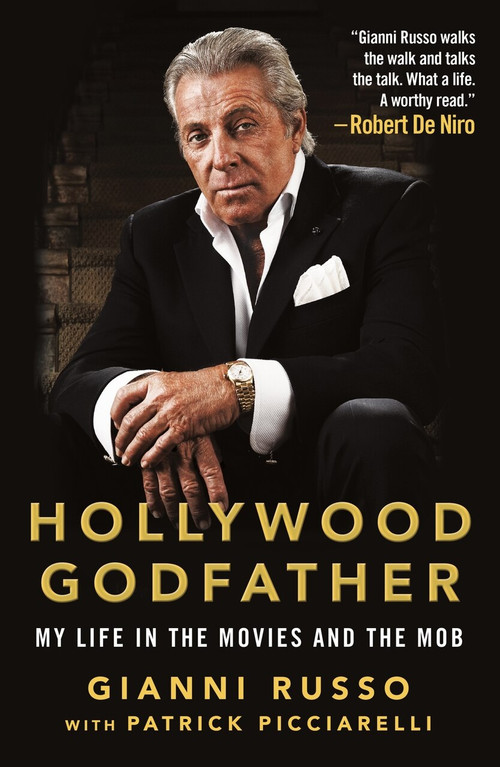 Hollywood Godfather (My Life in the Movies and the Mob) - 9781250181404 by Gianni Russo, Patrick Picciarelli, 9781250181404