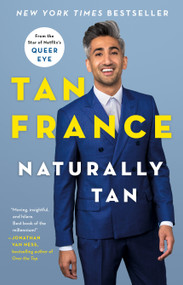 Naturally Tan (A Memoir) - 9781250210531 by Tan France, 9781250210531