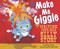 Make Me Giggle (Writing Your Own Silly Story) by Nancy Loewen, Corinne Doerrfeld, 9781404857049