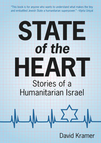 State of the Heart (Stories of a Humanitarian Israel) by David Kramer, 9789655243338
