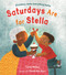 Saturdays Are For Stella by Candy Wellins, Charlie Eve Ryan, 9781624149214