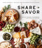 Share + Savor (Create Impressive + Indulgent Appetizer Boards for Any Occasion) by Kylie Mazon-Chambers, 9781645670131