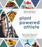 Plant Powered Athlete (Satisfying Vegan Meals to Fuel Your Active Lifestyle) by Zuzana Fajkusova, Nikki Lefler, 9781645670285