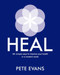 Heal (101 Simple Ways to Improve Your Health in a Modern World) by Pete Evans, 9781760782627