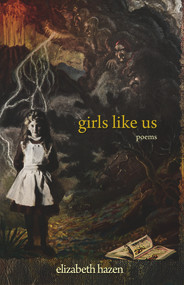 Girls Like Us - 9781942892229 by Elizabeth Hazen, 9781942892229