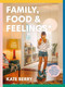 Family, Food & Feelings by Kate Berry, 9781760781804