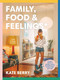 Family, Food & Feelings by Kate Berry, 9781760781804