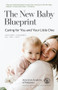 The New Baby Blueprint (Caring for You and Your Little One) by Whitney Casares, 9781610023757