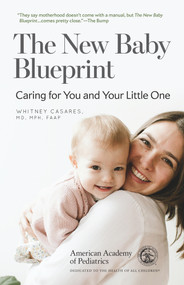 The New Baby Blueprint (Caring for You and Your Little One) by Whitney Casares, 9781610023757