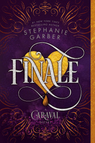 Finale (A Caraval Novel) - 9781250157683 by Stephanie Garber, 9781250157683