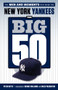 The Big 50: New York Yankees by Peter Botte, Bernie Williams, Chazz Palminteri, 9781629377544
