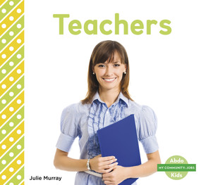 Teachers - 9781496610577 by Julie Murray, 9781496610577
