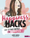 Happiness Hacks (How to Find Energy and Inspiration) by Aubre Andrus, Veronica Collignon, Karen Bluth, 9781515768203