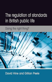 The regulation of standards in British public life (Doing the right thing?) - 9781784992675 by David Hine, Gillian Peele, 9781784992675