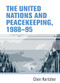 The United Nations and peacekeeping, 1988-95 - 9781526139399 by Chen Kertcher, 9781526139399