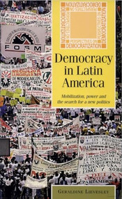 Democracy in Latin America by Geraldine Lievesley, 9780719043116