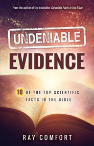 Undeniable Evidence (Ten of the Top Scientific Facts in the Bible) by Ray Comfort, 9781610364089