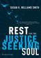 Rest for the Justice-Seeking Soul by Susan K. Williams Smith, 9781641233088