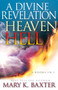 A Divine Revelation of Heaven & Hell by Mary K. Baxter, T. L. Lowery, 9781641232784