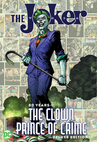 The Joker: 80 Years of the Clown Prince of Crime The Deluxe Edition by Various, 9781401299934