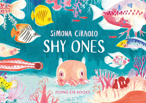 Shy Ones by Simona Ciraolo, 9781912497355
