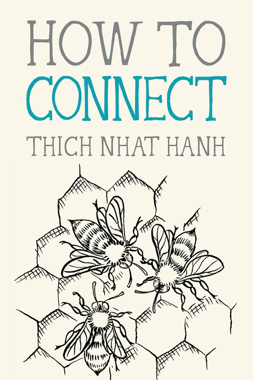 How to Connect (Miniature Edition) by Thich Nhat Hanh, Jason DeAntonis, 9781946764546