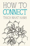 How to Connect by Thich Nhat Hanh, Jason DeAntonis, 9781946764546