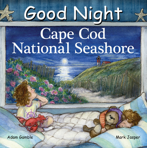 Good Night Cape Cod National Seashore by Adam Gamble, Mark Jasper, Katherine Blackmore, 9781602197930