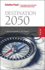 Destination 2050 (A Practical Guide to the Future) by Cristina Pozzi, 9788885486973