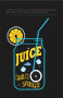 Juice - 9781947548657 by Charles Springer, 9781947548657