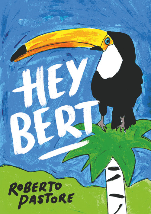 Hey Bert by Roberto Pastore, 9781912109340