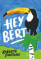 Hey Bert by Roberto Pastore, 9781912109340